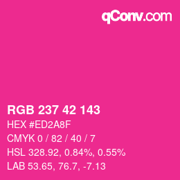 カラーコード: RGB 237 42 143 | qconv.com