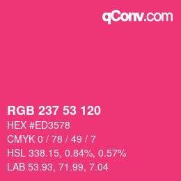 カラーコード: RGB 237 53 120 | qconv.com