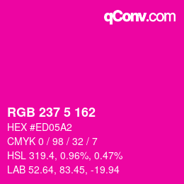 Color code: RGB 237 5 162 | qconv.com