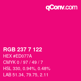 Color code: RGB 237 7 122 | qconv.com