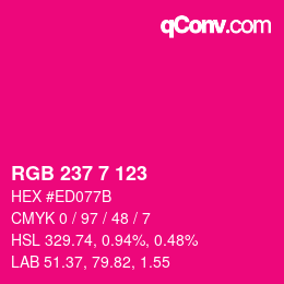 カラーコード: RGB 237 7 123 | qconv.com