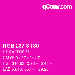 カラーコード: RGB 237 8 180 | qconv.com