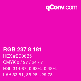 カラーコード: RGB 237 8 181 | qconv.com