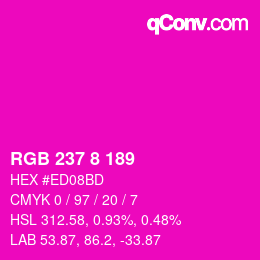 カラーコード: RGB 237 8 189 | qconv.com