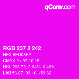 颜色代码: RGB 237 8 242 | qconv.com