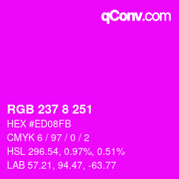 Color code: RGB 237 8 251 | qconv.com
