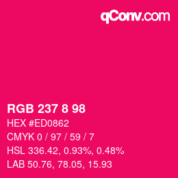カラーコード: RGB 237 8 98 | qconv.com