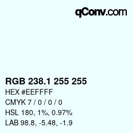 カラーコード: RGB 238.1 255 255 | qconv.com