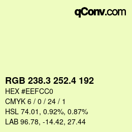 カラーコード: RGB 238.3 252.4 192 | qconv.com