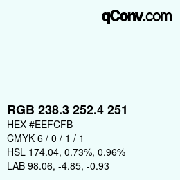 カラーコード: RGB 238.3 252.4 251 | qconv.com