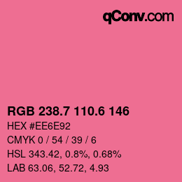 カラーコード: RGB 238.7 110.6 146 | qconv.com