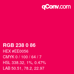 カラーコード: RGB 238 0 86 | qconv.com