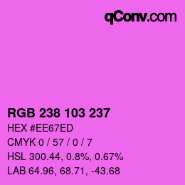 Color code: RGB 238 103 237 | qconv.com