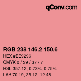 カラーコード: RGB 238 146.2 150.6 | qconv.com