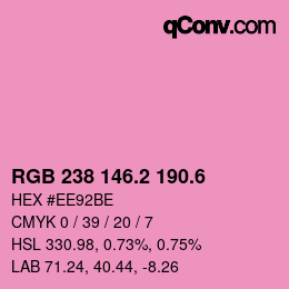 カラーコード: RGB 238 146.2 190.6 | qconv.com