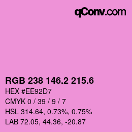 カラーコード: RGB 238 146.2 215.6 | qconv.com