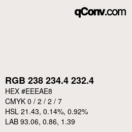 カラーコード: RGB 238 234.4 232.4 | qconv.com