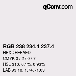 カラーコード: RGB 238 234.4 237.4 | qconv.com
