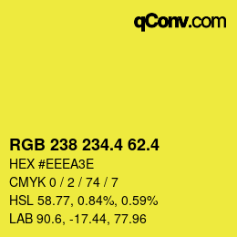 カラーコード: RGB 238 234.4 62.4 | qconv.com