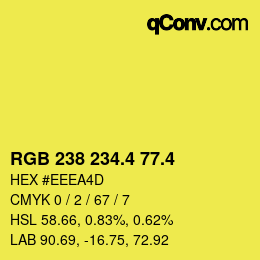 カラーコード: RGB 238 234.4 77.4 | qconv.com