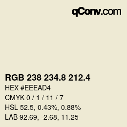 カラーコード: RGB 238 234.8 212.4 | qconv.com