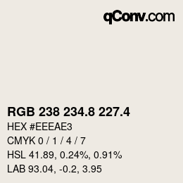 カラーコード: RGB 238 234.8 227.4 | qconv.com