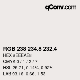 カラーコード: RGB 238 234.8 232.4 | qconv.com