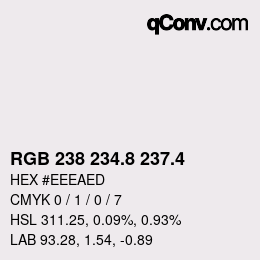 カラーコード: RGB 238 234.8 237.4 | qconv.com