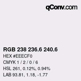 カラーコード: RGB 238 236.6 240.6 | qconv.com