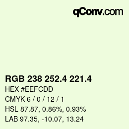 カラーコード: RGB 238 252.4 221.4 | qconv.com