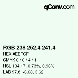 カラーコード: RGB 238 252.4 241.4 | qconv.com