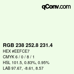 カラーコード: RGB 238 252.8 231.4 | qconv.com