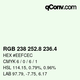 カラーコード: RGB 238 252.8 236.4 | qconv.com