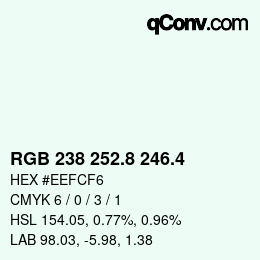 カラーコード: RGB 238 252.8 246.4 | qconv.com