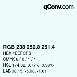 カラーコード: RGB 238 252.8 251.4 | qconv.com
