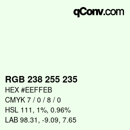 Color code: RGB 238 255 235 | qconv.com