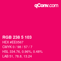Color code: RGB 238 5 103 | qconv.com