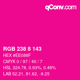 カラーコード: RGB 238 8 143 | qconv.com