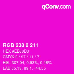 Color code: RGB 238 8 211 | qconv.com