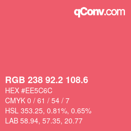 カラーコード: RGB 238 92.2 108.6 | qconv.com