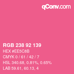 カラーコード: RGB 238 92 139 | qconv.com