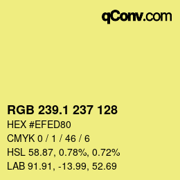 カラーコード: RGB 239.1 237 128 | qconv.com