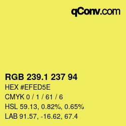 カラーコード: RGB 239.1 237 94 | qconv.com