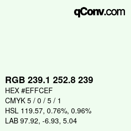 Color code: RGB 239.1 252.8 239 | qconv.com