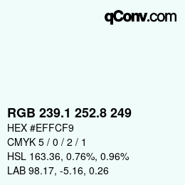 Color code: RGB 239.1 252.8 249 | qconv.com
