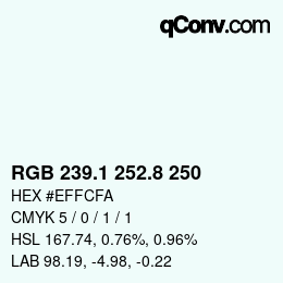 Color code: RGB 239.1 252.8 250 | qconv.com