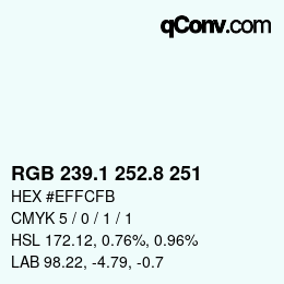 カラーコード: RGB 239.1 252.8 251 | qconv.com