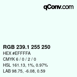 Color code: RGB 239.1 255 250 | qconv.com