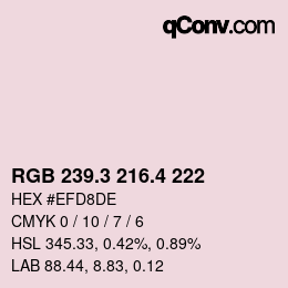 カラーコード: RGB 239.3 216.4 222 | qconv.com