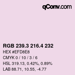 カラーコード: RGB 239.3 216.4 232 | qconv.com
